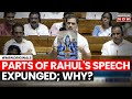 Rahul Gandhi In Parliament | LoP Rahul's First Lok Sabha Speech Expunged? What Did He Say? |Top News