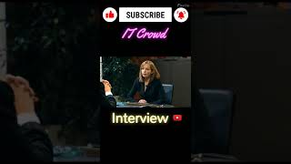 IT CROWD - INTERVIEW 01 (#COMEDY #FUN #VIRALVIDEO #YTSHORTS #CLASSICCOMEDIES #JUSTFORFUN)