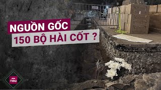 Những điều nghi vấn về nguồn gốc của 150 bộ hài cốt phát lộ trong lòng phố Tây Sơn, Hà Nội | VTC Now