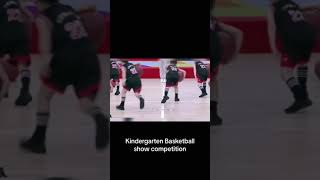 Kindergarten Basketball Show Competition 🥰🥰🥰🥰