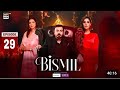 Bismil Episode 29 | Naumaan Ijaz | Hareem Farooq | 22th Nov 2024 (English Subtitles) | ARY | Review