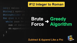 LeetCode #12: Integer to Roman in Java | Brute Force vs Lookup vs Greedy - Interview-Ready Strategy!