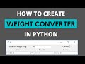 How to Create Weight Converter In Python Using Tkinter