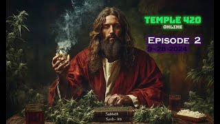 Temple 420 Sabbath SeshEp2