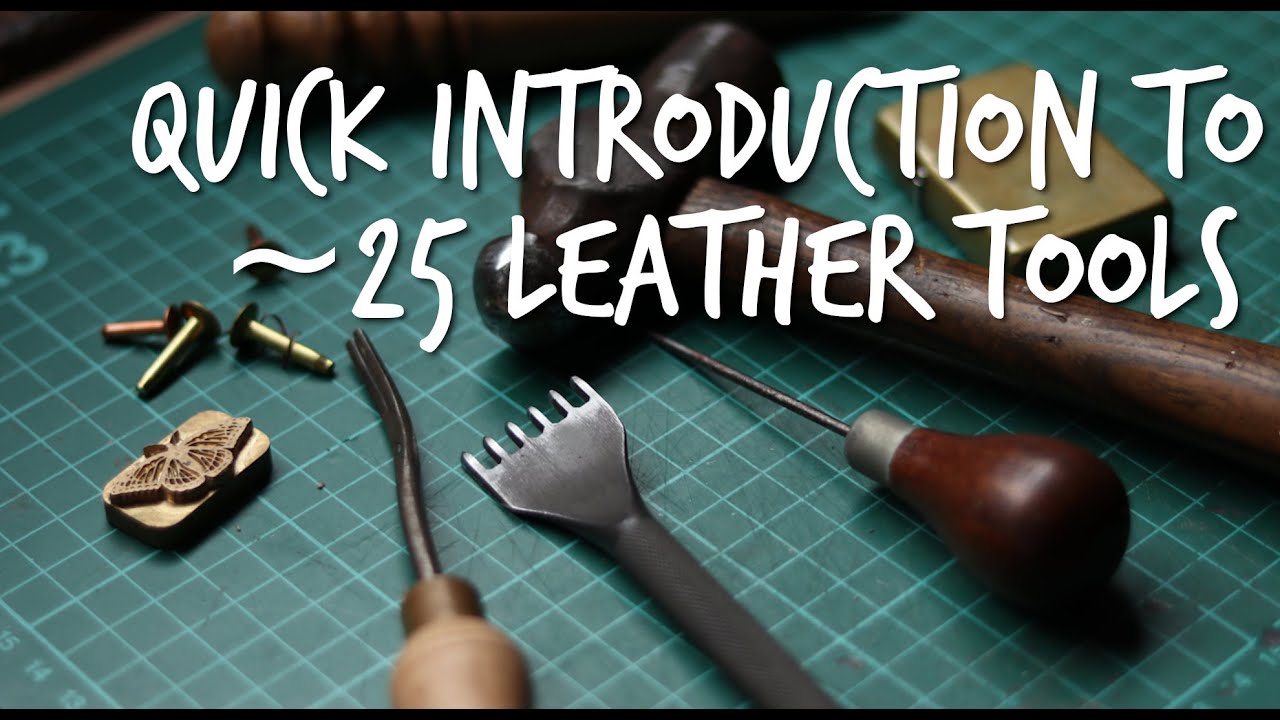 6-Minute Intro To ~25 Leatherworking Tools | Quick Reference For ...