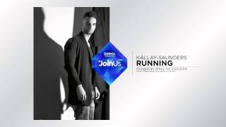 Kállay-Saunders - Running (Eurovision 2014 Hungary)