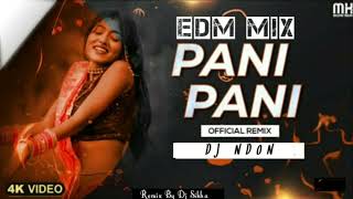 Pani pani song dj edm mix by dj ndon | edm mix new dj song full dance Song | matal dance dj
