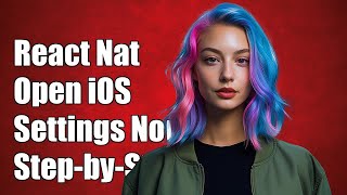 React Native: Open iOS Settings with Linking.openURL - Step-by-Step Guide