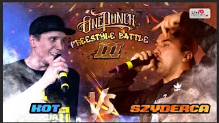 SZYDERCA vs KOT (1/8) - OnePunch Freestyle Battle III