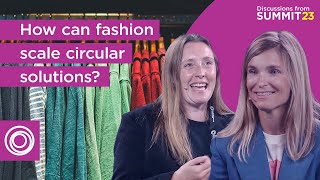 How can the fashion industry scale circular solutions? | Summit 23