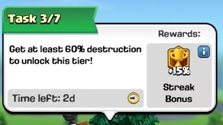 GET AT LEAST 60% DESTRUCTION TO UNLOCK THIS TIER ✅ TASK 3/7 OF STREAK EVENT IN COC