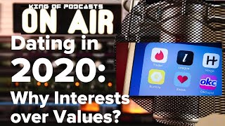 Dating in 2020: Why Interests Over Values?