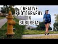 Suburban Photography and Creativity - An Easy Exercise to Find New Ways of Seeing