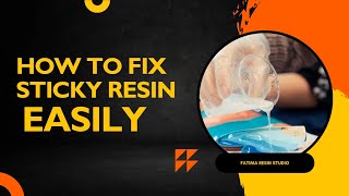 How to fix sticky resin (fatima resin studio)