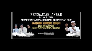 🔴 LIVE STREAMING | PERINGATAN MAULID NABI MUHAMMAD SAW DS. BANJURPASAR BULUSPESANTREN KEBUMEN