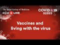 RSM COVID-19 Series | Episode 50: Vaccines and living with the virus