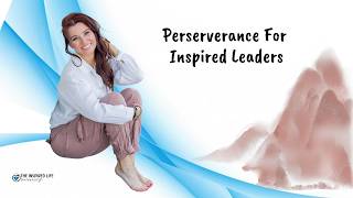 Perseverance For Inspired Leaders