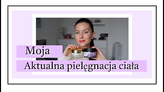 MOJA AKTUALNA PIELĘGNACJA CIAŁA ( EDYCJA ZIMOWA )