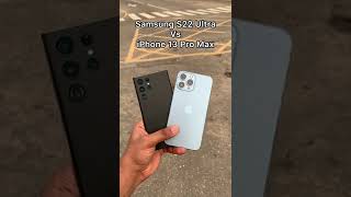 Samsung S22 Ultra vs iPhone 13 Pro Max 4K Video Recording - Camera Comparison