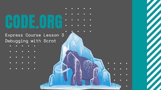 Code.org - Express Course (2019) - Lesson 3 : Debugging with Scrat