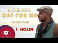 (1 HOUR ) Maher Zain - Number One For Me (Official Music Video)