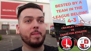 Crawley Town 4 Charlton 3 | WRONG END OF A 7 GOAL THRILLER, WE'RE WOEFUL | #charlton #crawley #cafc