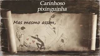 Carinhoso, Pixinguinha 1937- (A velha Rádio)