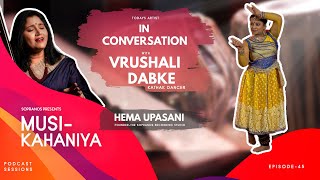 Musi-Kahaniya | Season 02 | Episode - 45 | Dr. Vrushali Dabke | Kathak Dancer |