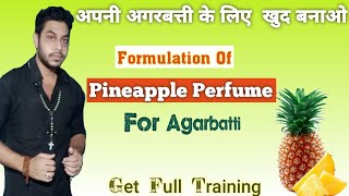 #Episode-67 Pineapple Perfume making training For Agarbatti