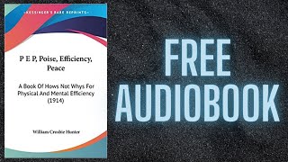 POISE, EFFICIENCY, PEACE BY WILLIAM C. | FREE AUDIOBOOK