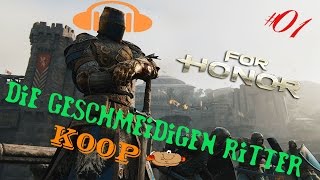 Die Geschmeidigen Ritter - FOR HONOR ♦KOOP - Let´s Play #01 [PS4 PRO]