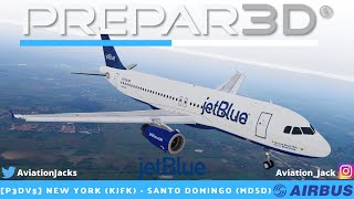 [P3Dv5.1] FULL FLIGHT | New York (KJFK) - Santo Domingo (MDSD) | VATSIM | jetBlue A320 l JBU1309 |