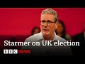 UK Labour leader Keir Starmer reacts to UK general election announcement | BBC News