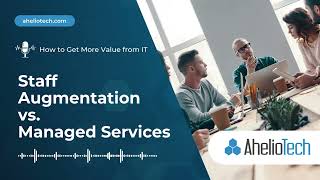 Staff Augmentation vs Managed Services: Stop Wasting Money on the Wrong IT Model