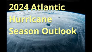 2024 Atlantic Hurricane Season Outlook