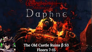 Wizardry Variants Daphne - The Old Castle Ruins Beta Season 3: Floors: 7-15