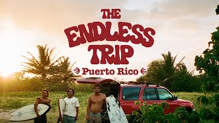 THE ENDLESS TRIP || PUERTO RICO