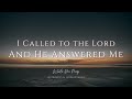 i called to the lord and he answered me instrumental worship music while you pray