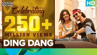 Ding Dang Song | Celebrating 250+ Million Views | Munna Michael | Tiger Shroff, Nidhhi Agerwal