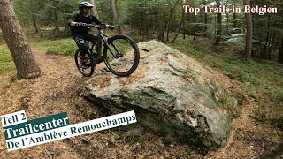 MTB | Teil 2 - Trailcenter De l´Amblève Remouchamps | Trail La Wassen \u0026 La Blaireaú | TC#148