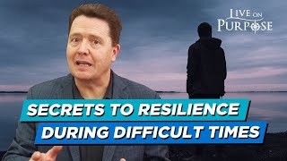 How To Stay Resilient Through Tough Times