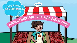 Apple Orchard Virtual Field Trip | Twinkl Early Childhood Adventures | Twinkl USA