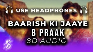 Baarish Ki Jaaye Audio Song - B Praak Ft Nawazuddin Siddiqui & Sunanda Sharma (HQ)🎧