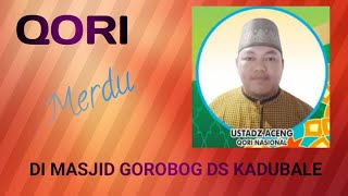 QORI MERDU UST ACENG DI MASJID GOROBOG DS KADUBALE KEC BANJAR KAB PANDEGLANG BANTEN 2022