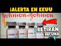 ¡ALERTA! EEUU RETIRA VACUNA CONTRA COVID-19 DE JONHSON & JONHSON, DESECHAN DOSIS NO UTILIZADAS