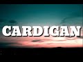 Taylor Swift - CARDIGAN [ Lyrics ]