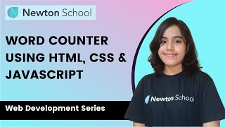 Word Counter in HTML CSS & JavaScript | Web Development Series | Newton School