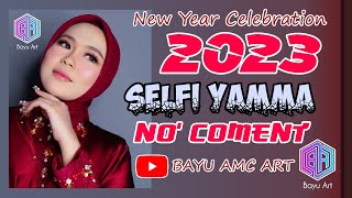 SELFI YAMMA 🤔 NO COMMENT di Tahun 2023 ▶️ Next time new song SELFI👍👍