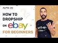 How To Sell On eBay For Beginner Dropshippers [STEP-BY-STEP GUIDE]