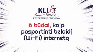 6 būdai, kaip paspartinti belaidį (Wi-Fi) internetą